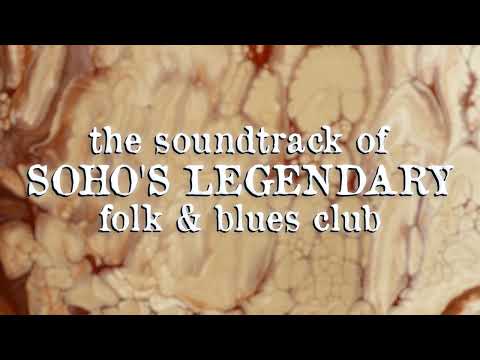 Les Cousins: The Soundtrack Of Soho’s Legendary Folk & Blues Club [Trailer]