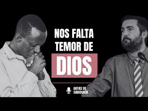 Nos Falta Temor de Dios / Gota de Sabiduría 1 / Juan Manuel Vaz