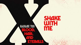 Alkaline Trio - Shake With Me (Official Visualizer)