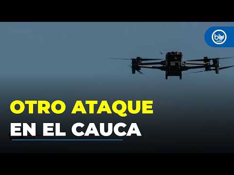 Nuevo ataque con drones en el Cauca: explosivos fueron lanzados a policías