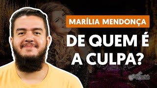 Download lagu DE QUEM É A CULPA - Marília Mendonça (Simplificada) | Como tocar no violão mp3