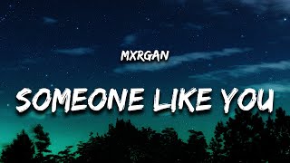 Musik-Video-Miniaturansicht zu Someone Like You Songtext von Mxrgan