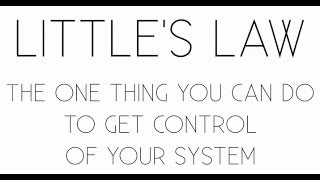 Little's Law - The ONE thing you can do to improve process performance