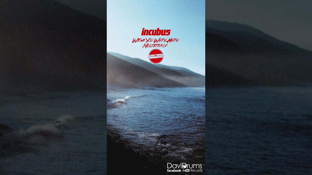 Incubus - Wish You Were Here MULTITRACK BACKING TRACK MODIFICADO CON CLICK (GRATIS POR TELEGRAM)