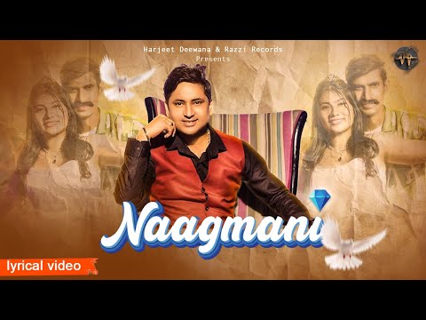 Naagmani (नागमणि) | Lyrical Video | Harjeet Deewana | Peehu Yadav | Latest New Haryanvi Song 2025
