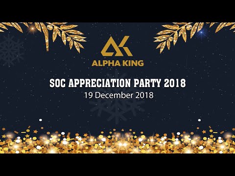 SOC Appreciation Party ALPHA KING