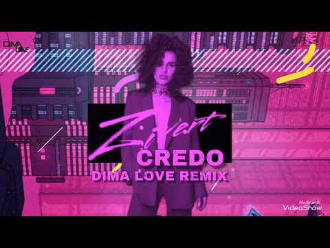 Zivert  - Credo (Dima Love remix)