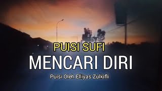 Download lagu PUISI SUFI TERBARU 2025 _MENCARI DIRI_ Karya Elliyas Zulkifli @kampunglangit mp3