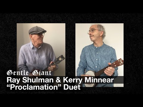 Ray Shulman & Kerry Minnear "Proclamation" Duet from Official Fan Video