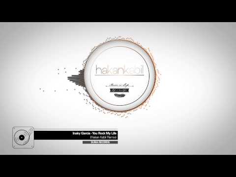 Inaky Garcia - You Rock My Life (Hakan Kabil Remix)