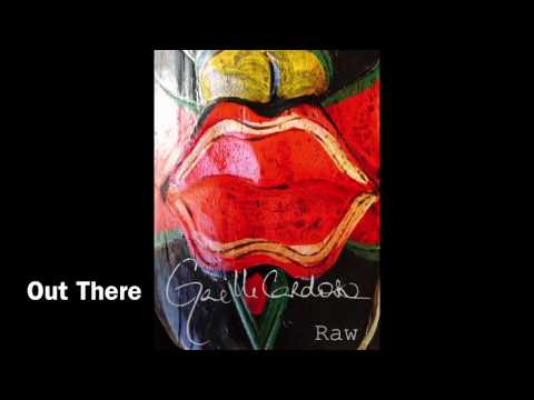 Gaëlle Cardoso - Out There (Raw)