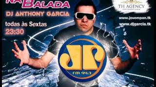DJ Anthony Garcia - Na Balada JP #45 (19-04-13)