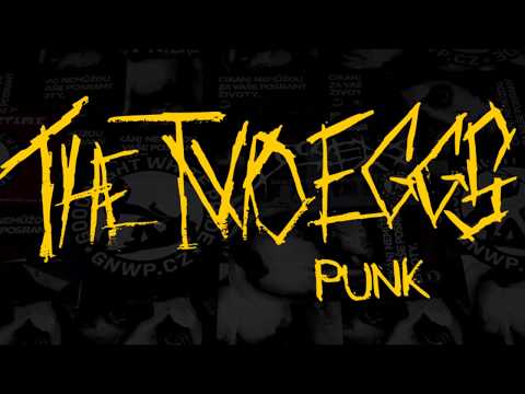 The Two Eggs - The Two Eggs - Punkáč ( D.I.Y. videoclip 2017 )