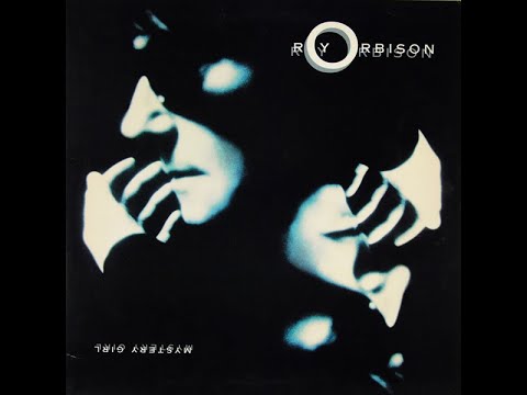 Roy Orbison's "Mystery Girl" (full album)