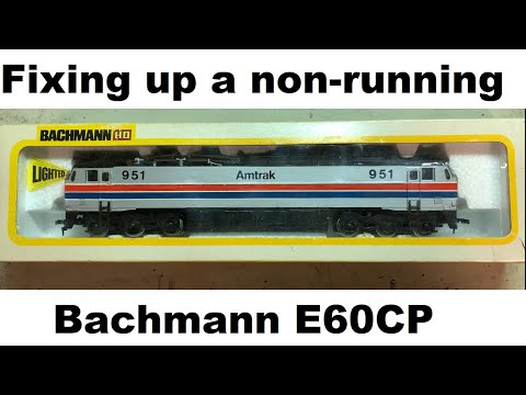 Repairing an older non-running Bachmann E60CP