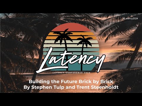 Stephen Tulp and Trent Steenholdt presents Building the Future Brick by Brick