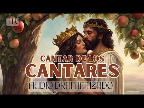 CANTAR DE LOS CANTARES - Biblia HABLADA Y DRAMATIZADA (NTV)
