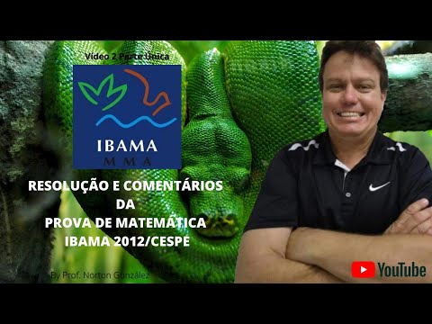 Vídeo 2 Parte Única da Resolução e Comentários da Prova do IBAMA 2012/CESPE Q44-Q45.