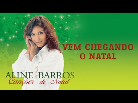 Vem Chegando o Natal | CD Canções de Natal | Aline Barros