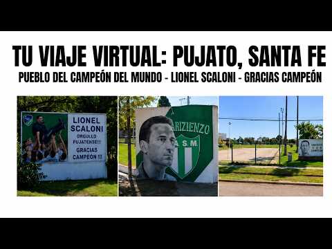 Pujato Pueblo del Campeon del mundo- Lionel Scaloni