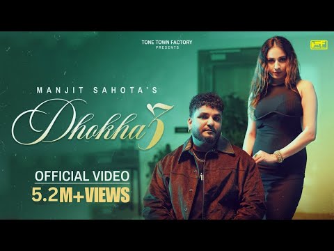 DHOKHA 3 (Official Video) BY MANJIT SAHOTA || BABLU SODHI || TONE TOWN FACTORY
