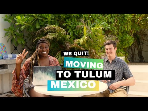 We Left Everything And Moved To Tulum, Mexico