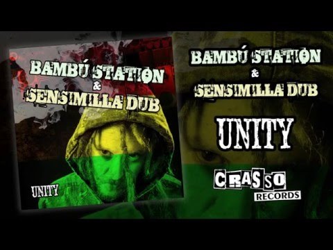 BAMBÚ STATION & SENSIMILLA DUB - Unity (2016) | Full Album