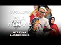 Uya Kuya - Bila Memang (Video Lirik) [Feat. Astrid Kuya]