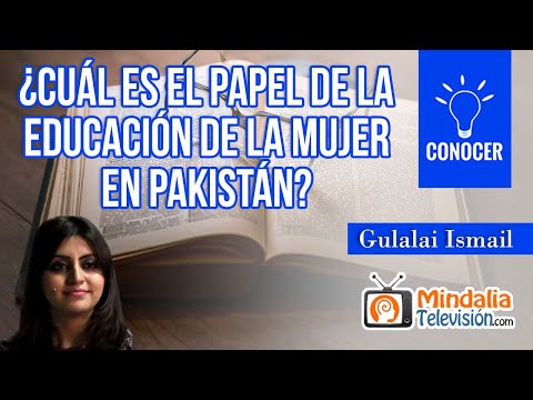 ¿Cuál es el papel de la educación de la mujer en Pakistán? Entrevista a Gulalai Ismail