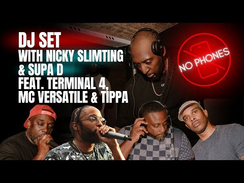 No Phones DJ Set with Nicky Slimting & Supa D featuring Terminal 4, MC Versatile, Tippa & Dezy B