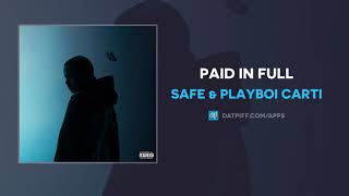 SAFE &amp; Playboi Carti &quot;Paid In Full&quot; (AUDIO)