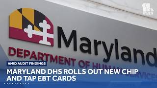 Maryland SNAP users will soon get EBT cards with chip technology