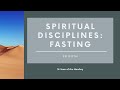 Spiritual Disciplines: Fasting