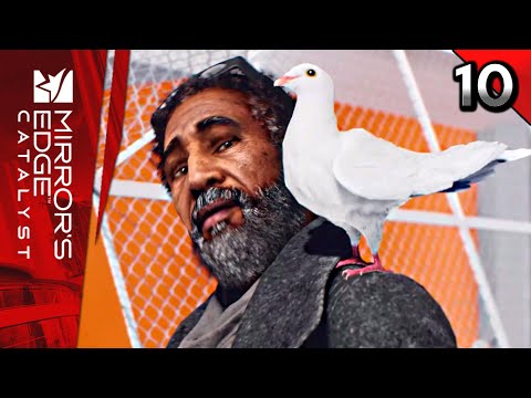 Mirror's Edge Catalyst Walkthrough Gameplay Part 10 · Mission: Pigeons Down | PS4 PC XB1 (60fps)