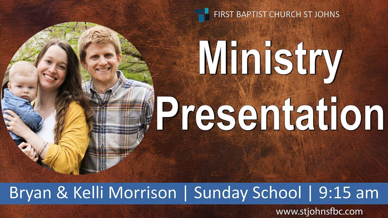 Sunday AM March 30, 2025 - Ministry Presentation - Bryan & Kelli Morrison
