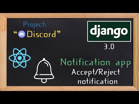 Django and ReactJS together - Notification app accept and reject notifications | 37 thumbnail