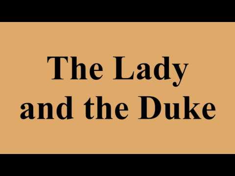 The Lady and the Duke
