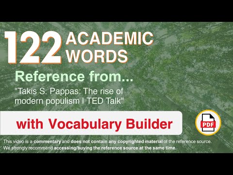 122 Academic Words Ref from "Takis S. Pappas: The rise of modern populism | TED Talk"