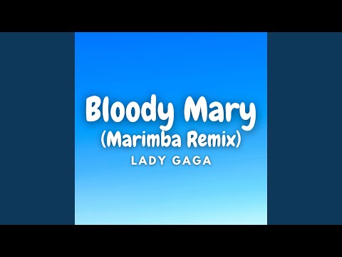 Bloody Mary (Marimba Version)