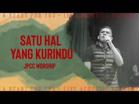 Satu Hal Yang Kurindu (Live) - JPCC Worship