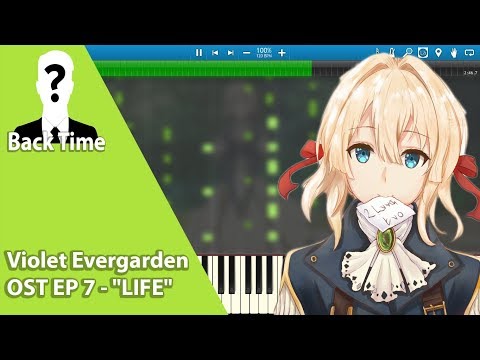 Violet Evergarden OST EP 7 - "LIFE" (Piano Cover) + Sheets