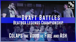 🤣 - Colaps the Voiid vs Fire and Ash | Top 4 Draft Battle | Beatbox Legends Championships 2019