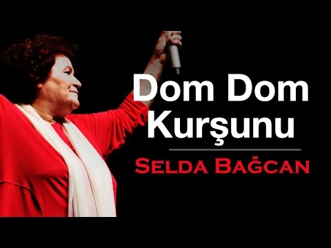 Selda Bağcan - Dom Dom Kurşunu