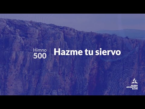 500 - Hazme tu siervo
