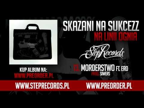 Skazani Na Sukcezz ft. Ero - Morderstwo