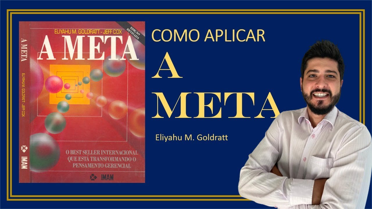 Como aplicar o livro A Meta - Eliyahu M  Goldratt
