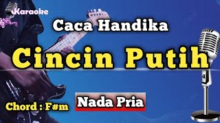 Download lagu CINCIN PUTIH - CACA HANDIKA [ KARAOKE DANGDUT ] NADA PRIA mp3