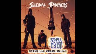 Suicidal Tendencies - Suicide&#39;s An Alternative (Still Cyco After All These Years)