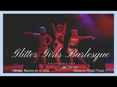 Night Train  - Glitter Girls Burlesque 2019