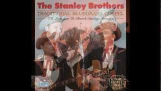 The Stanley Brothers- We are Drinking from the Fountain